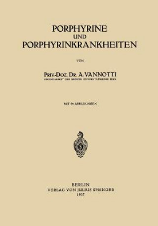 Kniha Porphyrine Und Porphyrinkrankheiten Alfredo Vannotti