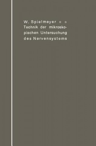Carte Technik Der Mikroskopischen Untersuchung Des Nervensystems W. Spielmeyer