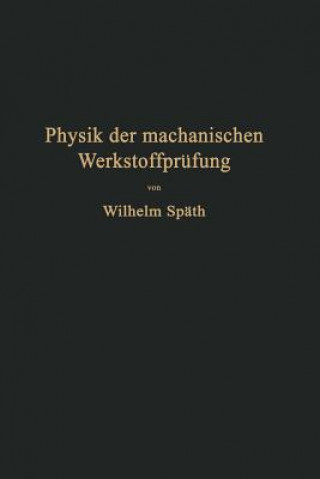 Kniha Physik Der Mechanischen Werkstoffprufung NA Späth