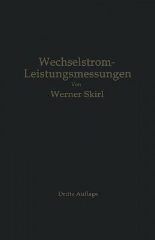 Könyv Wechselstrom-Leistungsmessungen Werner Skirl