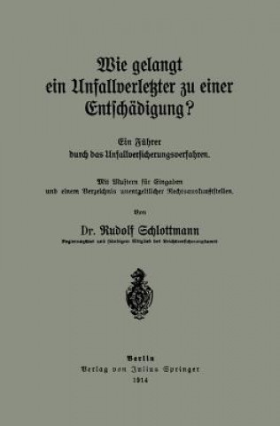 Kniha Wie Gelangt Ein Unfallverletzter Zu Einer Entsch digung? Rudolf Schlottmann