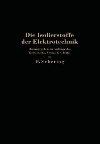 Könyv Die Isolierstoffe Der Elektrotechnik H. Schering