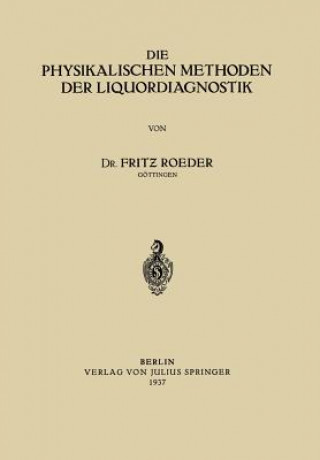 Kniha Die Physikalischen Methoden Der Liquordiagnostik Fritz Roeder