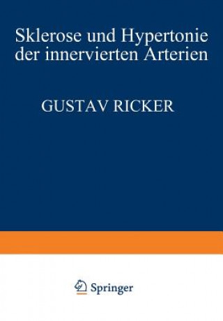 Kniha Sklerose Und Hypertonie Der Innervierten Arterien Gustav Ricker