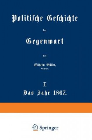 Kniha Politische Geschichte Der Gegenwart Wilhelm Müller