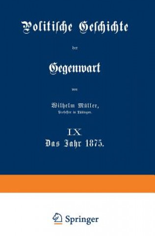 Kniha Politische Geschichte Der Gegenwart Wilhelm Müller