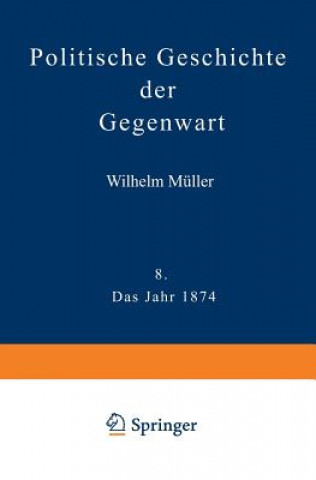 Kniha Politische Geschichte Der Gegenwart Wilhelm Müller