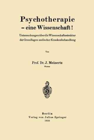 Książka Psychotherapie -- Eine Wissenschaft! J. Meinertz