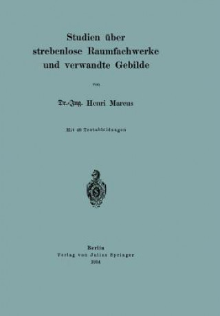 Książka Studien  ber Strebenlose Raumfachwerke Und Verwandte Gebilde Henri Marcus