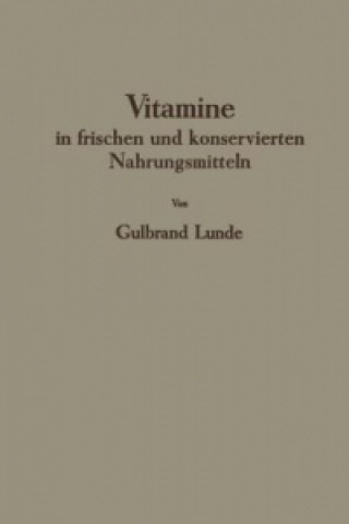 Buch Vitamine in frischen und konservierten Nahrungsmitteln Gulbrand Lunde