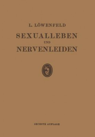 Knjiga Sexualleben Und Nervenleiden Leopold Loewenfeld