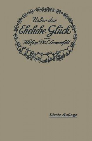 Knjiga ber Das Eheliche Gl ck Leopold Loewenfeld