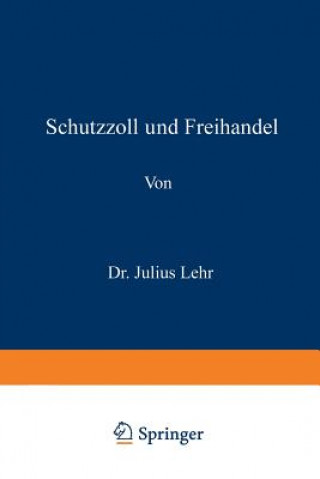 Książka Schutzzoll Und Freihandel Julius Lehr