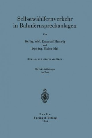 Kniha Selbstwahlfernverkehr in Bahnfernsprechanlagen Ernst Hettwig