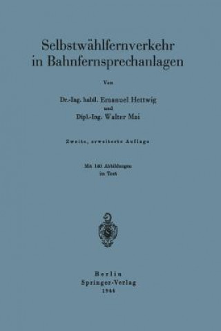 Książka Selbstwahlfernverkehr in Bahnfernsprechanlagen Ernst Hettwig