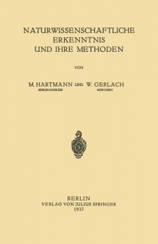 Carte Naturwissenschaftliche Erkenntnis Und Ihre Methoden W. Hartmann