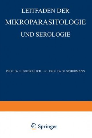 Carte Leitfaden Der Mikroparasitologie Und Serologie E. Gotschlich