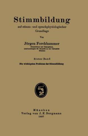 Könyv Stimmbildung Auf Stimm- Und Sprachphysiologischer Grundlage Jörgen Forchhammer