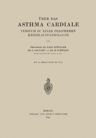 Könyv ber Das Asthma Cardiale Versuch Zu Einer Peripheren Kreislaufpathologie Hans Eppinger