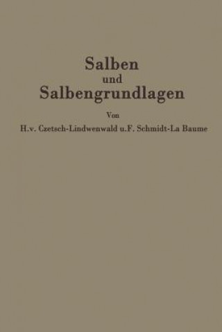 Carte Salben Und Salbengrundlagen Hermann v. Czetsch-Lindenwald