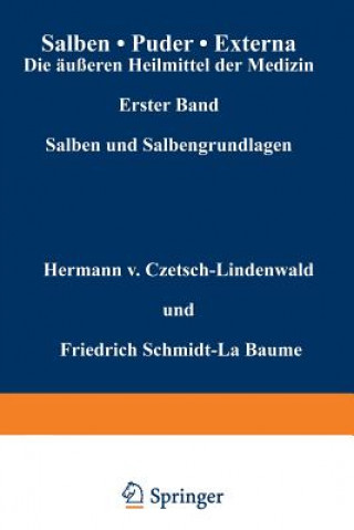 Carte Salben - Puder - Externa. Die AEusseren Heilmittel Der Medizin Hermann v. Czetsch-Lindenwald