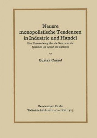 Kniha Neuere Monopolistische Tendenzen in Industrie Und Handel Gustav Cassel