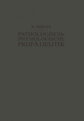 Kniha Pathologisch-Physiologische Prop deutik Max Bürger