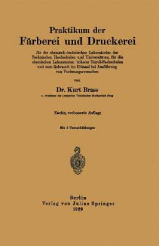 Knjiga Praktikum Der Farberei Und Druckerei Kurt Brass