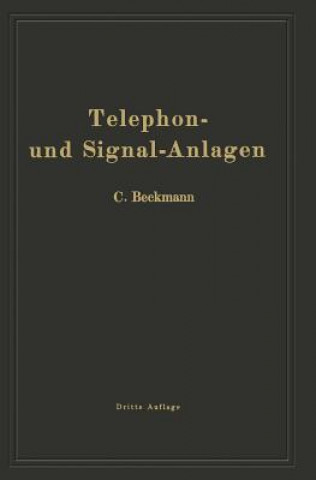 Kniha Telephon- Und Signal-Anlagen Carl Beckmann