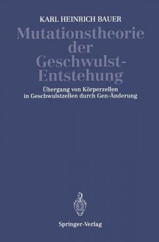 Книга Mutationstheorie Der Geschwulst-Entstehung K.H. Bauer