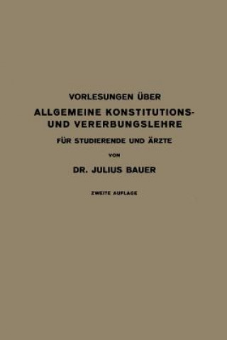 Buch Vorlesungen  ber Allgemeine Konstitutions- Und Vererbungslehre Julius Bauer