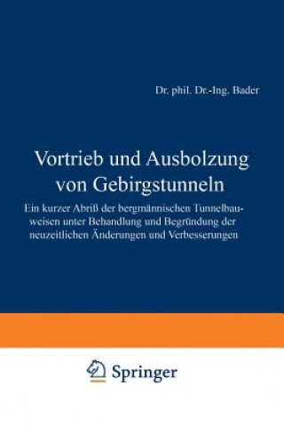 Kniha Vortrieb Und Ausbolzung Von Gebirgstunneln F. Bader