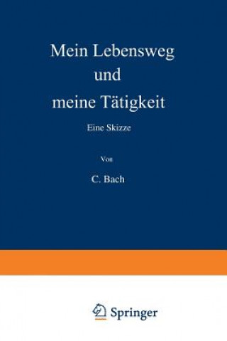 Книга Mein Lebensweg Und Meine T tigkeit C. Bach