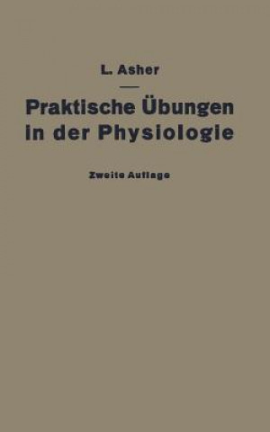 Книга Praktische UEbungen in Der Physiologie Leon Asher