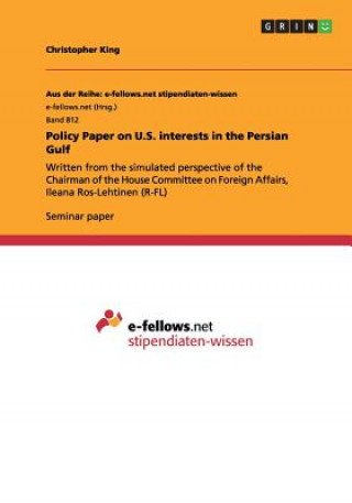 Kniha Policy Paper on U.S. interests in the Persian Gulf Christopher King