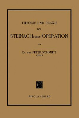 Buch Theorie Und Praxis Der Steinachschen Operation Peter Schmidt