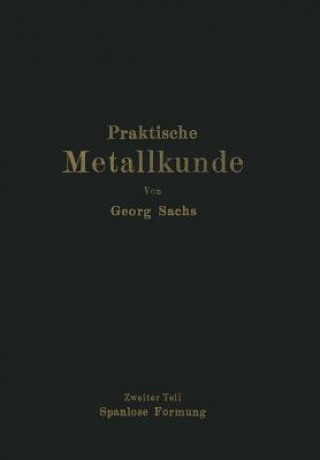 Carte Praktische Metallkunde Georg Sachs