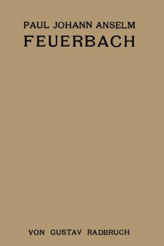 Könyv Paul Johann Anselm Feuerbach Gustav Radbruch