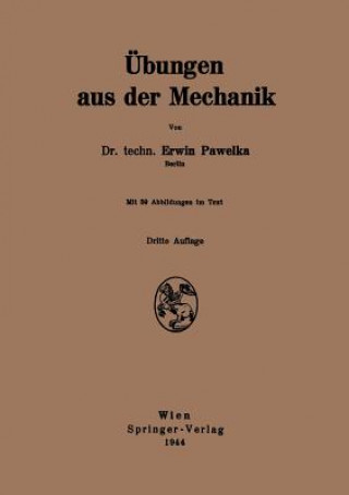 Könyv UEbungen Aus Der Mechanik Erwin Pawelka