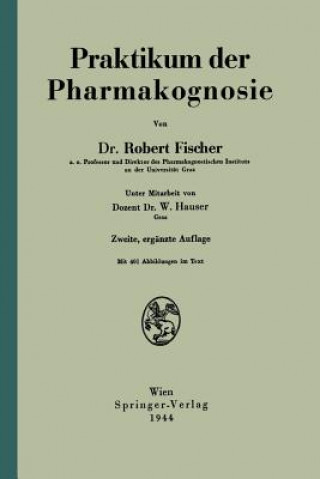 Kniha Praktikum Der Pharmakognosie Robert Fischer
