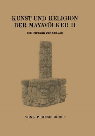 Carte Kunst Und Religion Der Mayavoelker II E. P. Dieseldorf