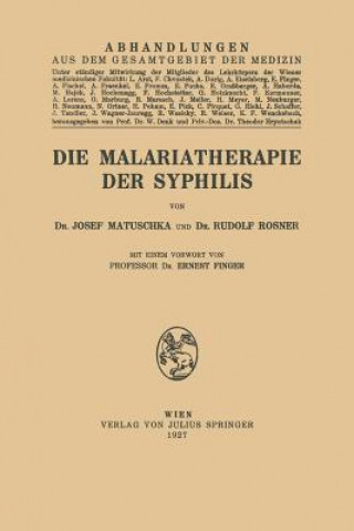 Kniha Die Malariatherapie Der Syphilis Josef Matuschka