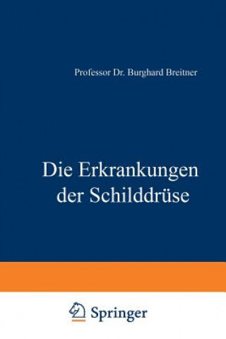 Book Die Erkrankungen Der Schilddr se Burghard Breitner