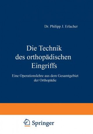 Libro Die Technik Des Orthop dischen Eingriffs NA Erlacher