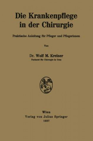 Book Die Krankenpflege in Der Chirurgie Wolf M. Kreiner