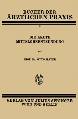 Könyv Die Akute Mittelohrentzundung Otto Mayer