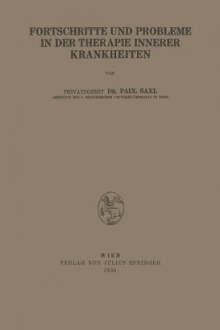 Buch Fortschritte Und Probleme in Der Therapie Innerer Krankheiten Paul Saxl