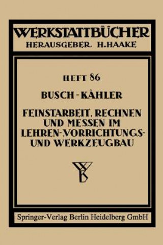 Carte Feinstarbeit, Rechnen Und Messen Im Lehren-, Vorrichtungs- Und Werkzeugbau Ernst Busch