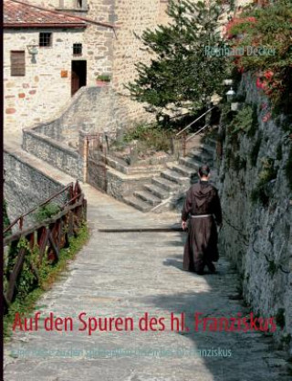 Buch Auf den Spuren des hl. Franziskus Reinhard Decker