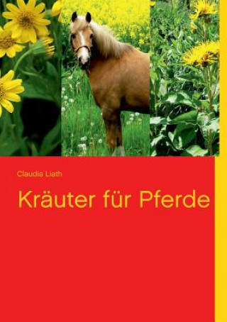 Könyv Krauter fur Pferde Claudia Liath